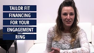 Get Tailor Fit Engagement Ring Financing