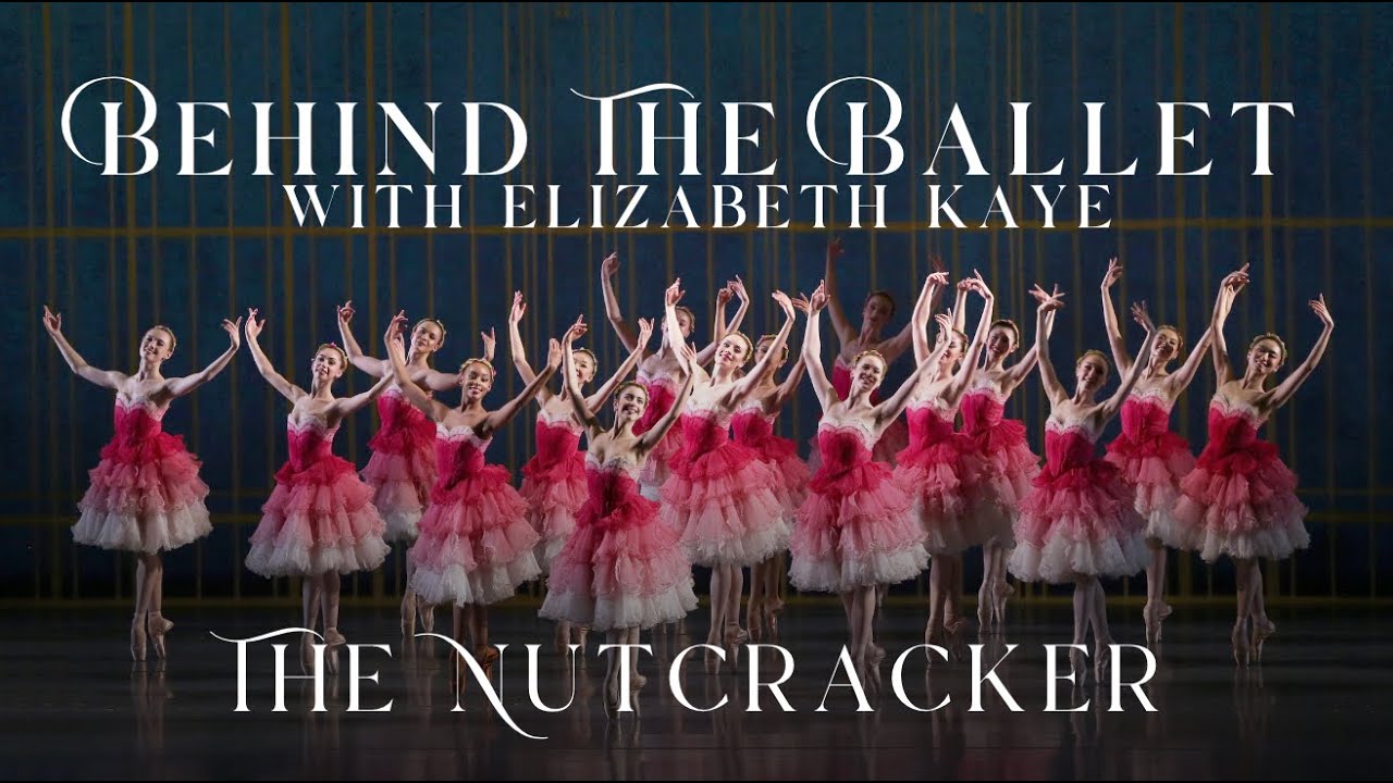Behind the Ballet - The Nutcracker