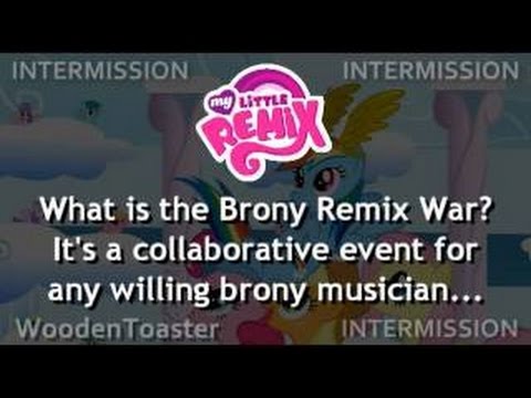 Remix War 4 Intermission - MyLittleRemix