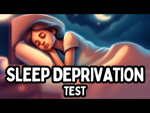 Do I have Sleep Deprivation? | Sleep Deprivation Test