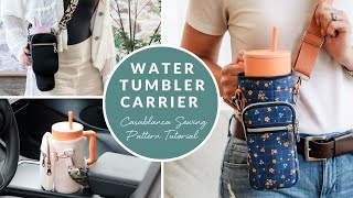 DIY Water Tumbler Carrier featuring the Casablanca Sewing Pattern