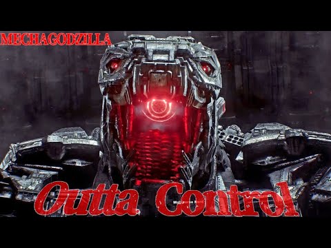 Mechagodzilla (Monsterverse) Tribute - Outta Control
