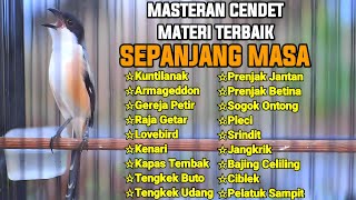 Download lagu MASTERAN CENDET TERBAIK SEPANJANG MASA FULL TEMBAKAN MATERI MEWAH mp3