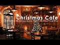 Christmas Coffee Shop Ambience - Christmas Ambience, Smooth Jazz, Crackling Fireplace, Cafe Sounds