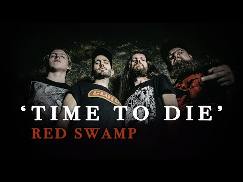 RED SWAMP - Time To Die (Official Music Video) online metal music video by RED SWAMP
