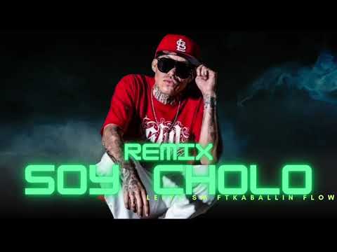 Soy cholo remix  / lefty SM ft kaballin flow.         (Video oficial).