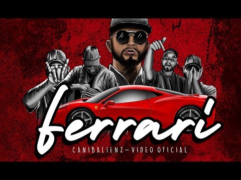 Canibalienz - Ferrari ( Video Oficial )