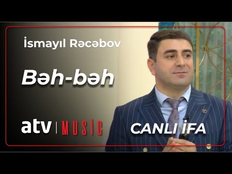 İsmayıl Rəcəbov - Bəh-bəh
