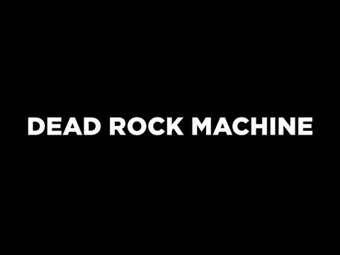 Teaser Dead Rock Machine @ Point Ephémère 3 JUIN 2013