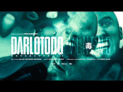 DARLOTODO - Veneno (Videoclip Oficial 4K)