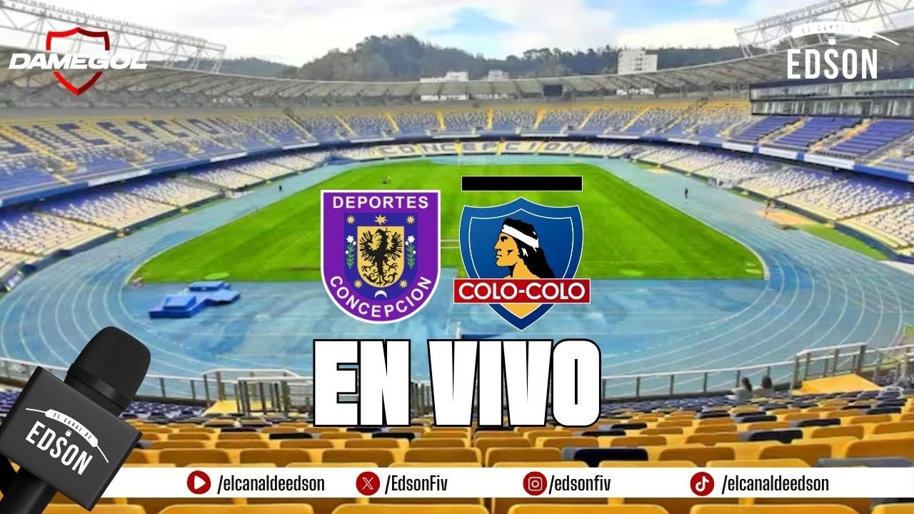 ⚽🤍🖤 TRANSMISIÓN EN VIVO: DEPORTES CONCEPCIÓN VS COLO COLO | COPA DE LA LIGA