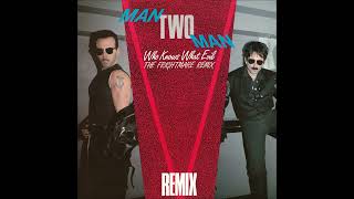 Man Two Man - Who Knows What Evil (the frightmare remix)