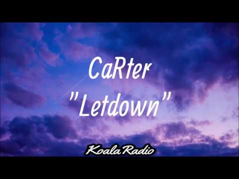 CaRter Letdown - (Lyrics/Lyric Video)