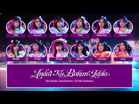 JKT48 &ndash; Andai 'Ku Bukan Idola (Idol Nanka Janakattara) [Color Coded Lyrics ID/JP/EN]