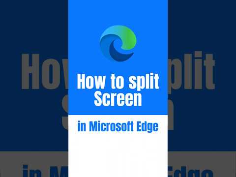 How to split screen in Microsoft Edge How to split screen in Microsoft Edge