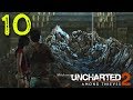 Uncharted 2 Among Thieves Walkthrough Gameplay Part 10 - Only One Way Out