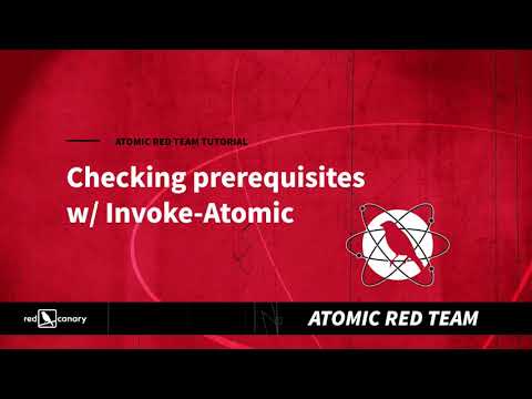 Atomic Red Team Tutorial: Checking Prerequisites w/ Invoke-Atomic | Open Source Adversary Emulation