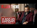 DARBAR Villain Theme Rajinikanth AR Murugadoss Anirudh Subaskaran