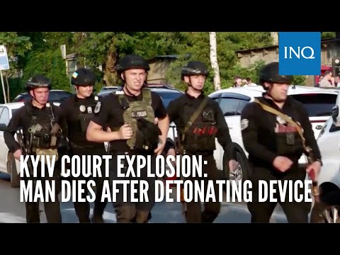 Kyiv court explosion: man dies after detonating device