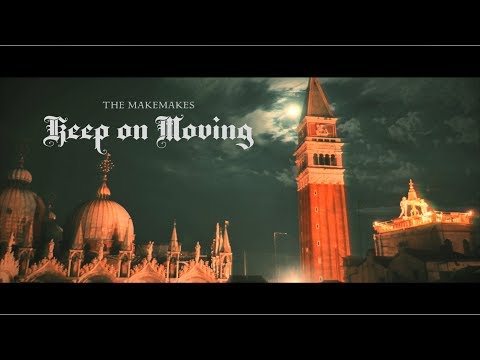 The Makemakes - Keep On Moving - New Official Music Video