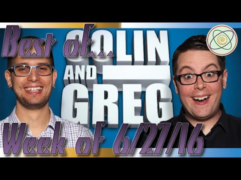 Week of 6/27/16 - Best of Colin and Greg Live