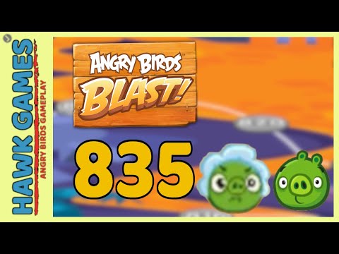 Angry Birds Blast Level 835 - 3 Stars Walkthrough, No Boosters