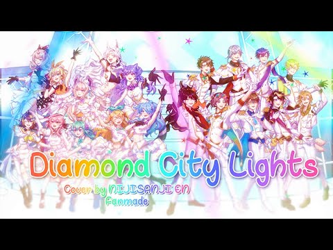 【Fanmade MV】Diamond City Lights by NIJIEN