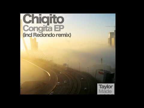 Chiqito - Congita EP (Incl. Redondo Remix) OUT NOW!