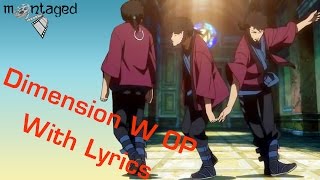 Dimension W OP With Lyrics