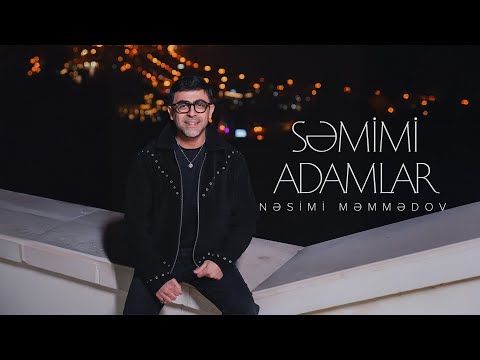 Nəsimi Məmmədov — Səmimi Adamlar (Rəsmi Audio)