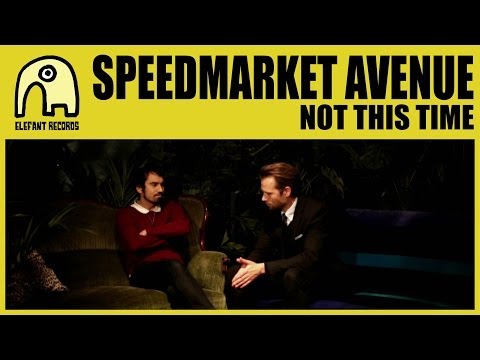 SPEEDMARKET AVENUE - Not This Time [Act III, 