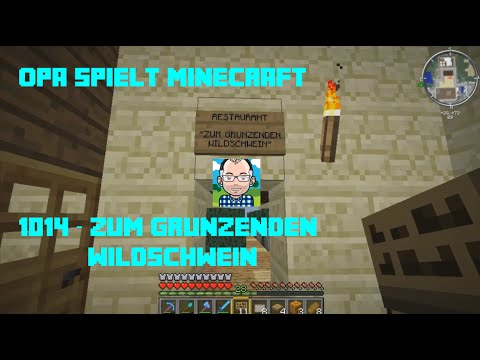 Opa spielt Minecraft 1014 – Zum Grunzenden Wildschwein