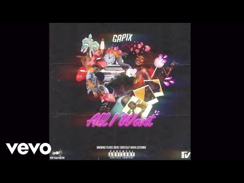 Gapix - All I Want (Official Audio)