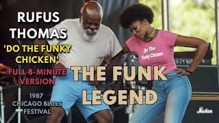 THE FUNK LEGEND - RUFUS THOMAS - 'Do The Funky Chicken' Live Full version