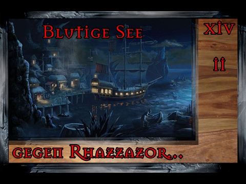 [113] [DSA 4.1] Unsagbare Tiefen - Blutige See: gegen Rhazzazor (14.2)