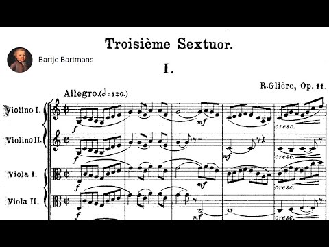 Reinhold Glière - String Sextet No. 3, Op. 11 (1905)