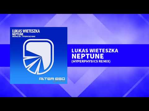 Lukas Wieteszka - Neptune (HyperPhysics Remix) [Trance]