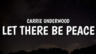 Carrie Underwood - Let There Be Peace (Lyrics)