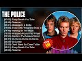 T H E P O L I C E 2023 TOP 10 BEST SONGS OF THE POLICE