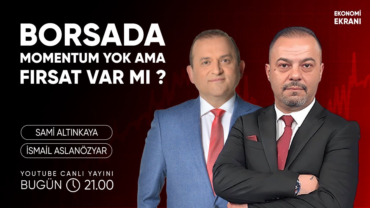 Momentum Yok Ama Fırsat Var Mı ? | İsmail Aslanözyar | Ekonomi Ekranı