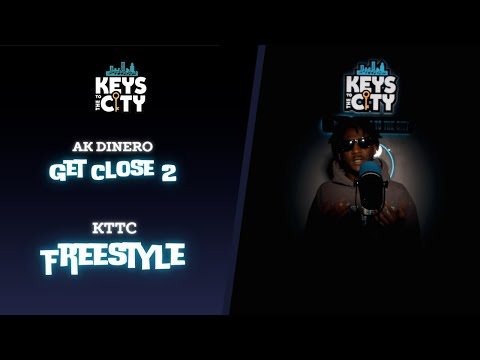 AK Dinero - Get Close 2 | KTTC Freestyle