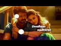 Unakaga WhatsApp Status Video Lyrical Video Bigil Unakaga Vijay