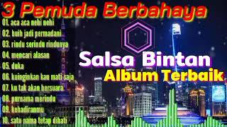 Download lagu Salsa Bintan feat 3 pemuda bahaya#aca aca nehi nehi full album terbaik mp3 Download lagu Salsa Bintan feat 3 pemuda bahaya#aca aca nehi nehi full album terbaik mp3