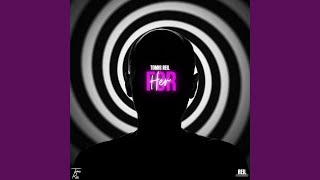 For Her Music Video