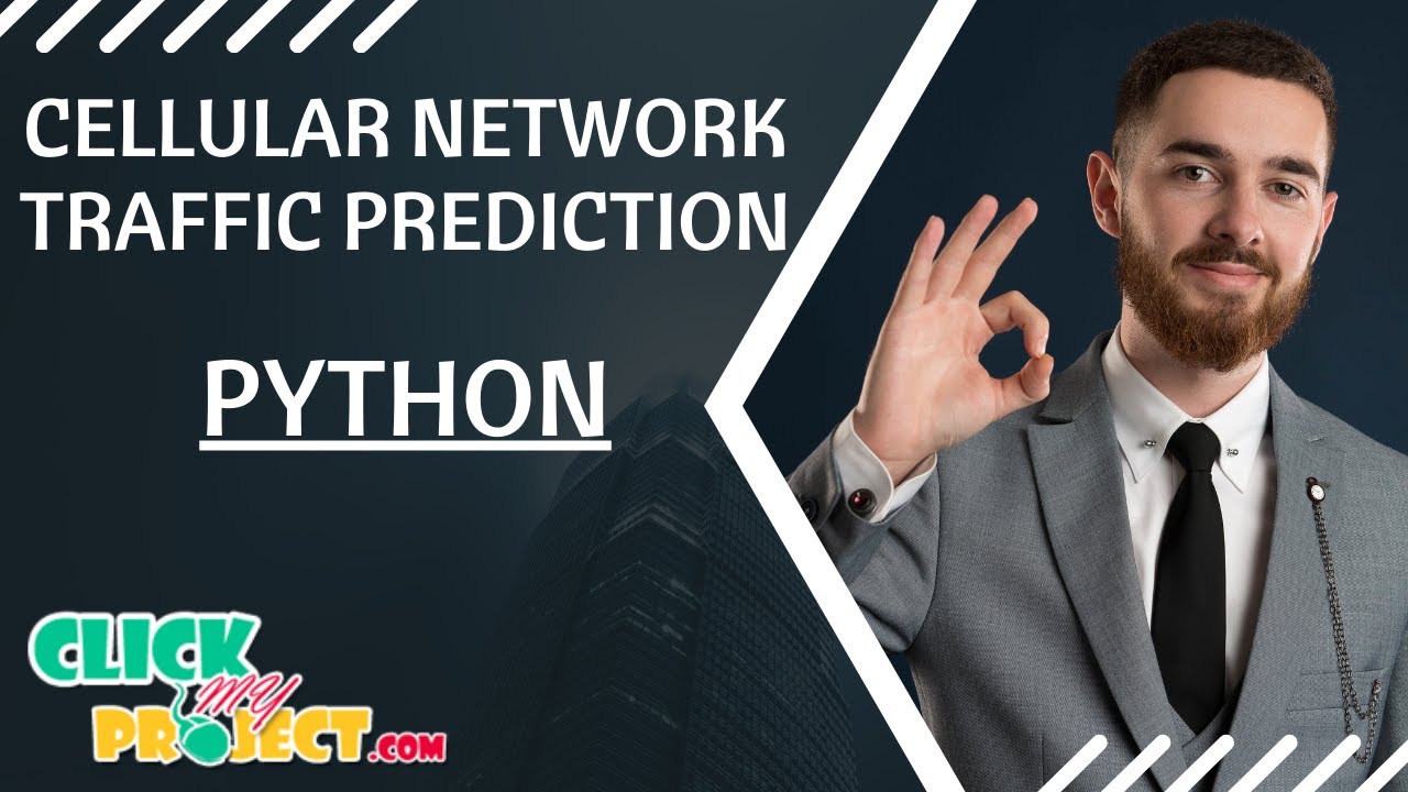 Python Machine Learning - Cellular Network Traffic Prediction - ClickMyProject