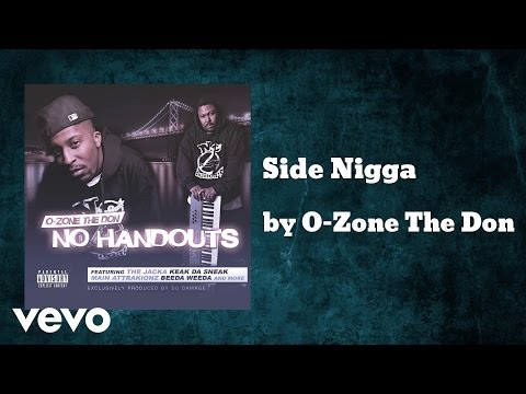O-Zone The Don - Side Nigga (AUDIO) ft. Keak Da Sneak