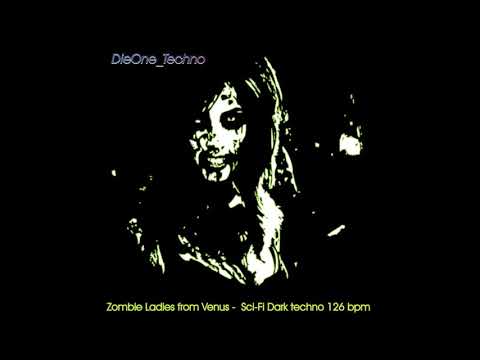 DieOne Techno - Zombie Ladies From Venus (Sci-  Fi Dark Techno)