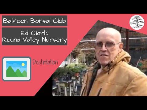 Baikoen Bonsai Field Trip to Round Valley Bonsai Nursery Ed Clark Part 1