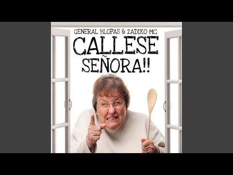 Callese Señora!!