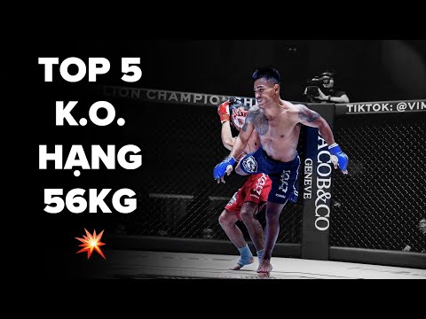 TOP 5 CÚ KNOCKOUT ĐẸP NHẤT LỊCH SỬ HẠNG 56KG LION CHAMPIONSHIP